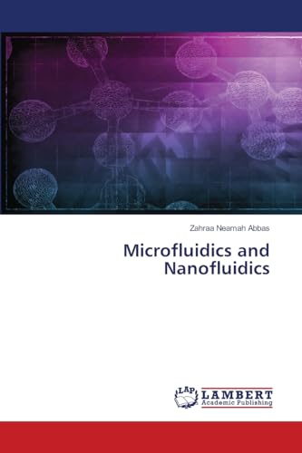 Microfluidics and Nanofluidics: DE von LAP LAMBERT Academic Publishing