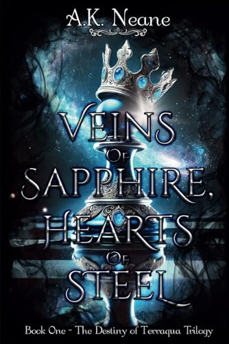 Veins of Sapphire, Hearts of Steel (The Destiny of Terraqua Trilogy, Band 1) von Staten House