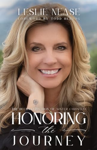 Honoring the Journey: The Deconstruction of Sister Christian Honoring the Journey: The Deconstruction of Sister Christian von Quoir