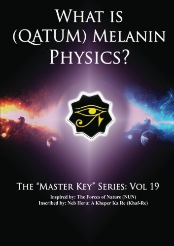 What Is (Qatum) Melanin Physics? von lulu.com