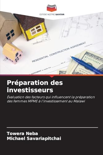 Préparation des investisseurs: Évaluation des facteurs qui influencent la préparation des femmes MPME à l'investissement au Malawi von Editions Notre Savoir
