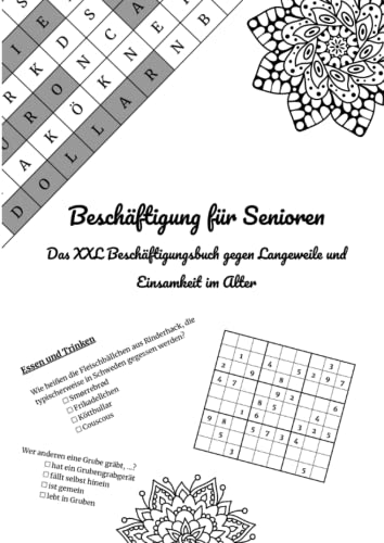 Beschäftigung für Senioren: Das XXL Beschäftigungsbuch gegen Langeweile und Einsamkeit im Alter Beschäftigung für Senioren: Das XXL Beschäftigungsbuch gegen Langeweile und Einsamkeit im Alter von Independently published