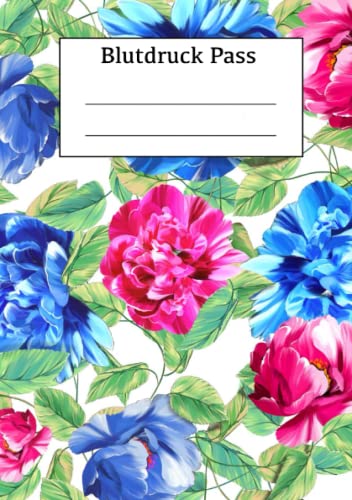 Blutdruck Pass: Blutdruck Tagebuch Senioren, Erwachsene, Kinder - Pfingstrosen Cover Blutdruck Pass: Blutdruck Tagebuch Senioren, Erwachsene, Kinder - Pfingstrosen Cover