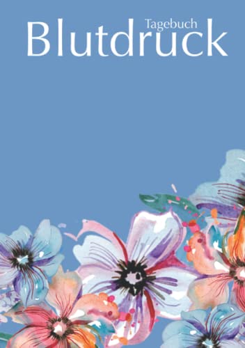 Blutdruck Tagebuch: Blutdruck messen, Blutdruckwerte aufschreiben und im Blick behalten - Buch zum aufschreiben deiner Blutdruckmesswerte in Tabellenform Blutdruck Tagebuch: Blutdruck messen, Blutdruckwerte aufschreiben und im Blick behalten - Buch zum aufschreiben deiner Blutdruckmesswerte in Tabellenform von Independently published