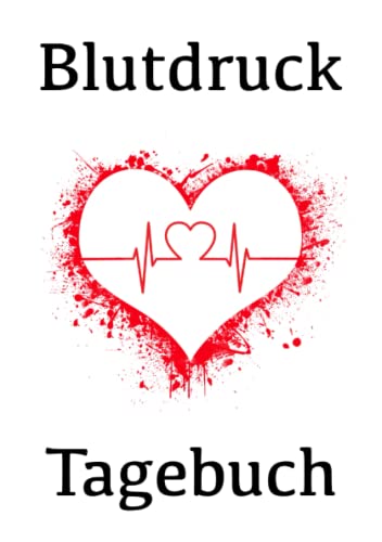 Blutdruck Tagebuch: Blutdruck messen und protokollieren leicht gemacht mit dem praktischen Blutdruck Tagebuch und den ansprechenden Vordrucken auf über 100 Seiten im A5 Format Blutdruck Tagebuch: Blutdruck messen und protokollieren leicht gemacht mit dem praktischen Blutdruck Tagebuch und den ansprechenden Vordrucken auf über 100 Seiten im A5 Format von Independently published
