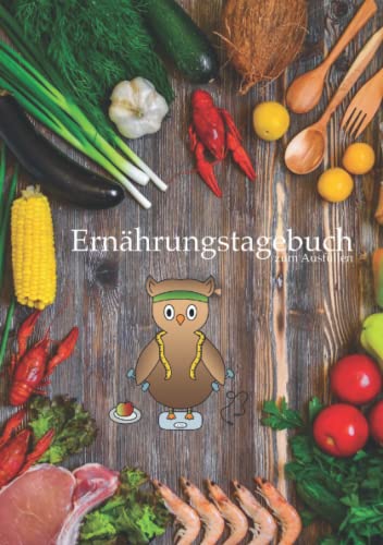 Ernährungstagebuch zum Ausfüllen: Diät Tagebuch zum eintragen - bewusster essen, Kalorien einsparen und abnehmen Ernährungstagebuch zum Ausfüllen: Diät Tagebuch zum eintragen - bewusster essen, Kalorien einsparen und abnehmen