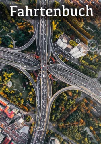 Fahrtenbuch: Fahrtenbuch zum Erfassen und Dokumentieren aller PKW oder LKW Strecken Fahrtenbuch: Fahrtenbuch zum Erfassen und Dokumentieren aller PKW oder LKW Strecken von Independently published