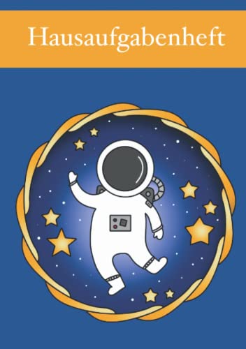 Hausaufgabenheft: Astronaut im Weltall, Hausaufgabenheft, DIN A5 Hausaufgabenheft: Astronaut im Weltall, Hausaufgabenheft, DIN A5