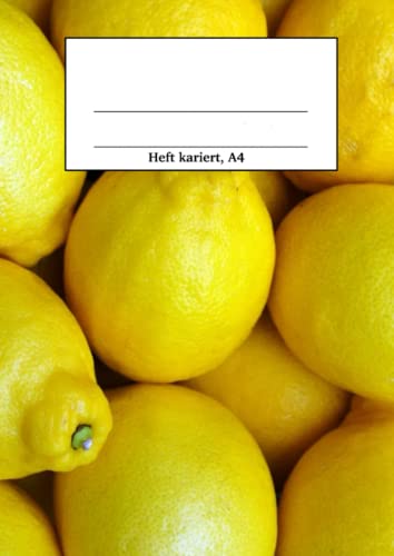 Heft kariert, A4: Notizbuch Zitronen DIN A4 - dein Schreibheft für Schule, Studium und Home Office, 100 Seiten, 50 Blatt Heft kariert, A4: Notizbuch Zitronen DIN A4 - dein Schreibheft für Schule, Studium und Home Office, 100 Seiten, 50 Blatt