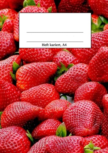 Heft kariert, A4: Schreibheft kariert, DIN A4, Erdbeeren, 100 Seiten, 50 Blatt, für Schüler, Studenten oder privat als Notizbuch Heft kariert, A4: Schreibheft kariert, DIN A4, Erdbeeren, 100 Seiten, 50 Blatt, für Schüler, Studenten oder privat als Notizbuch von Independently published