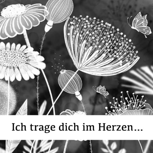 Ich trage dich im Herzen...: Ein Erinnerungs- und Trauerbuch. Trauertagebuch zum Ausfüllen und Erinnern und zur Hilfe bei der Trauerbewältigung. Ich trage dich im Herzen...: Ein Erinnerungs- und Trauerbuch. Trauertagebuch zum Ausfüllen und Erinnern und zur Hilfe bei der Trauerbewältigung. von Independently published