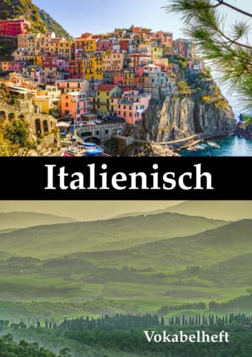 Italienisch Vokabelheft: Italienisch lernen mit dem traumhaften Vokabelheft im Italien Design, DIN A4, 3 Spalten, mehrere Sprachen Italienisch Vokabelheft: Italienisch lernen mit dem traumhaften Vokabelheft im Italien Design, DIN A4, 3 Spalten, mehrere Sprachen von Independently published