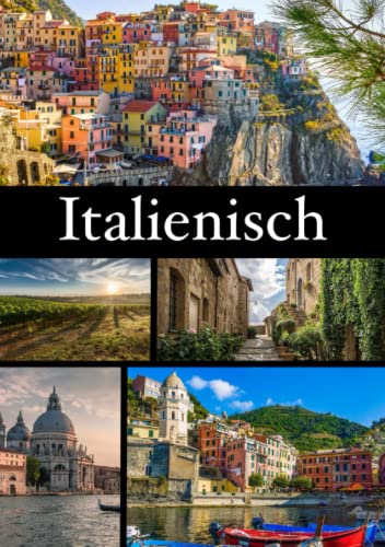 Italienisch: Italienisch Vokabelheft mit Italien Motiven im praktischen DIN A5 Format, zweispaltig Italienisch: Italienisch Vokabelheft mit Italien Motiven im praktischen DIN A5 Format, zweispaltig