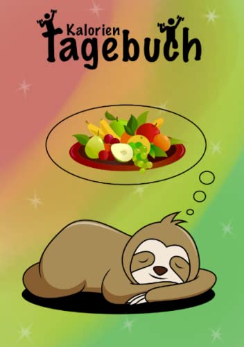 Kalorien Tagebuch: Diät Tagebuch zum Eintragen, Kalorien aufschreiben, bewusster essen! Kalorien Tagebuch: Diät Tagebuch zum Eintragen, Kalorien aufschreiben, bewusster essen! von Independently published
