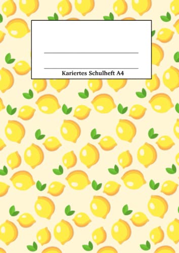Kariertes Schulheft A4: Heft kariert a4 mit Rand, 100 Seiten, 50 Blatt, traumhaftes cover mit gelben Zitronen Kariertes Schulheft A4: Heft kariert a4 mit Rand, 100 Seiten, 50 Blatt, traumhaftes cover mit gelben Zitronen