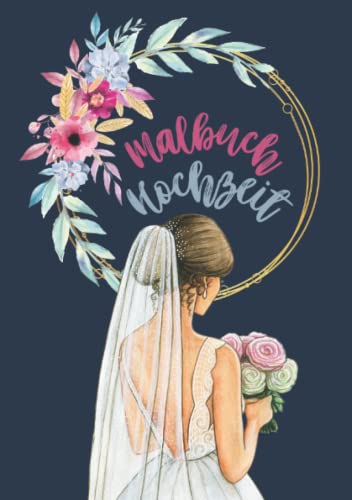Malbuch Hochzeit: Hochzeitsmalbuch für Kinder auf der Hochzeit - keine Langeweile beim Heiraten für die Kleinsten! Malbuch Hochzeit: Hochzeitsmalbuch für Kinder auf der Hochzeit - keine Langeweile beim Heiraten für die Kleinsten! von Independently published