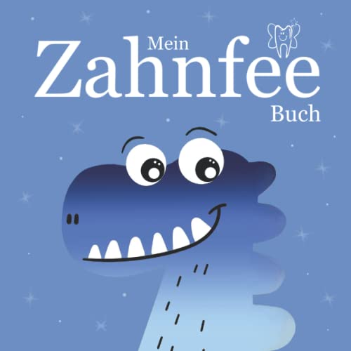 Mein Zahnfee Buch: Erinnerungsbuch Milchzähne mit Dinosaurier I für Jungen und Mädchen I zum Ausfüllen und Eintragen der verlorenen Milchzähne inkl. ... und Nachrichten oder Briefen von der Zahnfee. Mein Zahnfee Buch: Erinnerungsbuch Milchzähne mit Dinosaurier I für Jungen und Mädchen I zum Ausfüllen und Eintragen der verlorenen Milchzähne inkl. ... und Nachrichten oder Briefen von der Zahnfee.