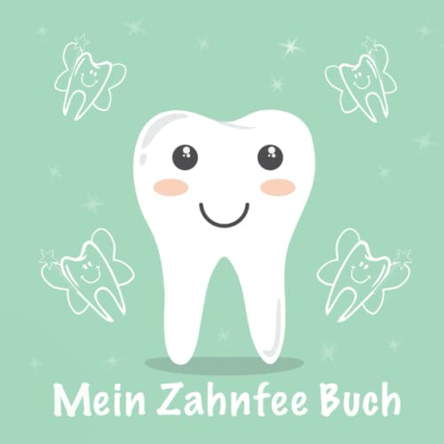 Mein Zahnfee Buch: Erinnerungsbuch zum Ausfüllen und Eintragen der verlorenen Milchzähne inkl. Platz für Notizen an die Zahnfee und Nachrichten oder Briefen von der Zahnfee. Mein Zahnfee Buch: Erinnerungsbuch zum Ausfüllen und Eintragen der verlorenen Milchzähne inkl. Platz für Notizen an die Zahnfee und Nachrichten oder Briefen von der Zahnfee.