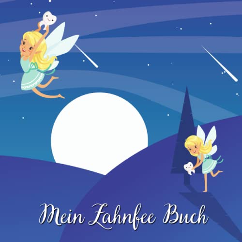 Mein Zahnfee Buch: Zahnfee Buch für Mädchen und Jungen zum Festhalten deiner Erinnerungen an Milchzähne und Wackelzähne Mein Zahnfee Buch: Zahnfee Buch für Mädchen und Jungen zum Festhalten deiner Erinnerungen an Milchzähne und Wackelzähne von Independently published