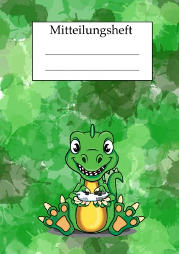 Mitteilungsheft: Mitteilungsheft A5, Drache am Zocken, liniert, für die Kommunikation zwischen Eltern, Erziehern und Lehrkräften Mitteilungsheft: Mitteilungsheft A5, Drache am Zocken, liniert, für die Kommunikation zwischen Eltern, Erziehern und Lehrkräften von Independently published