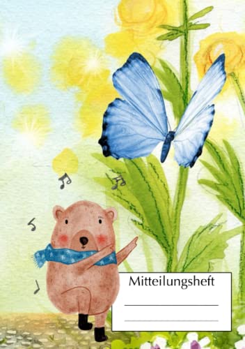 Mitteilungsheft: Mitteilungsheft Grundschule, Kindergarten, A5, Schmetterling und Bär Mitteilungsheft: Mitteilungsheft Grundschule, Kindergarten, A5, Schmetterling und Bär von Independently published