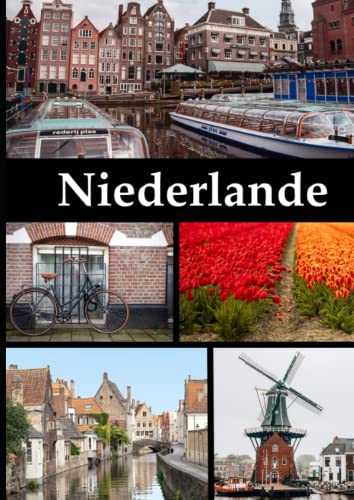 Niederlande: Notizbuch Holland, A4, liniert, ideal als Reisetagebuch Niederlande: Notizbuch Holland, A4, liniert, ideal als Reisetagebuch von Independently published