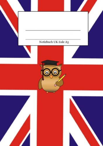 Notizbuch UK Eule A5: DIN A5 Notizbuch mit süßer Eule, liniert, für alle England und UK Fans Notizbuch UK Eule A5: DIN A5 Notizbuch mit süßer Eule, liniert, für alle England und UK Fans von Independently published