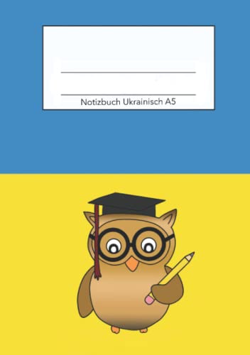 Notizbuch Ukrainisch A5: Ukraine Notizbuch für alle Ukraine Fans Notizbuch Ukrainisch A5: Ukraine Notizbuch für alle Ukraine Fans