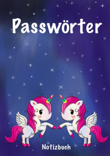 Passwörter Notizbuch: Notizbuch für Passwörter, dein Alltagshelfer zum Notieren deiner Passwörter und Login Daten mit Einhorn Passwörter Notizbuch: Notizbuch für Passwörter, dein Alltagshelfer zum Notieren deiner Passwörter und Login Daten mit Einhorn