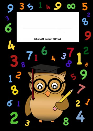 Schulheft kariert DIN A4: Kariertes Schulheft, A4, mit Rand, 100 Seiten, 50 Blatt, Motiv: Eule im Mathematik Unterricht mit bunten Zahlen, schwarz Schulheft kariert DIN A4: Kariertes Schulheft, A4, mit Rand, 100 Seiten, 50 Blatt, Motiv: Eule im Mathematik Unterricht mit bunten Zahlen, schwarz von Independently published