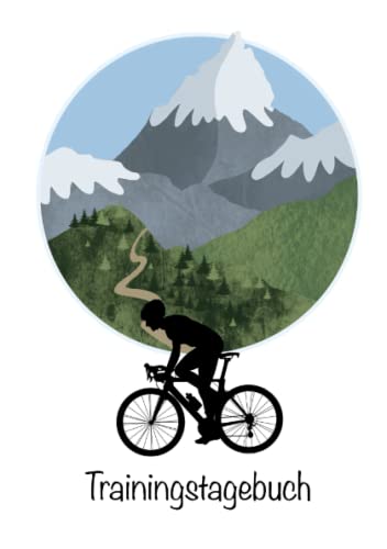 Trainingstagebuch: Trainingsbuch Radfahren - dein Trainingstagebuch zum Fahrrad fahren Trainingstagebuch: Trainingsbuch Radfahren - dein Trainingstagebuch zum Fahrrad fahren