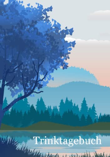 Trinktagebuch: Dein Trinktagebuch und Wasser Tagebuch für dein Trinkverhalten und um mehr zu trinken, DIN A5, Tracker Getränke, Edition blauer See Trinktagebuch: Dein Trinktagebuch und Wasser Tagebuch für dein Trinkverhalten und um mehr zu trinken, DIN A5, Tracker Getränke, Edition blauer See von Independently published