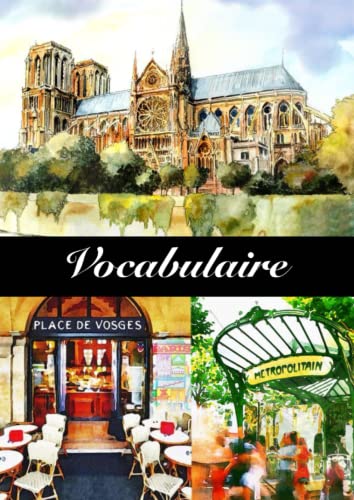 Vocabulaire: Vokabelheft Französisch mit drei Spalten und Kontrollkästchen. Paris Doodle. Ca. DIN A4 Vocabulaire: Vokabelheft Französisch mit drei Spalten und Kontrollkästchen. Paris Doodle. Ca. DIN A4