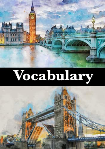Vocabulary: Vokabelheft London, Tower Bridge, Great Britain, DIN A5, zweispaltig zum Vokabeln Lernen, für den Englisch Unterricht. Vocabulary: Vokabelheft London, Tower Bridge, Great Britain, DIN A5, zweispaltig zum Vokabeln Lernen, für den Englisch Unterricht. von Independently published