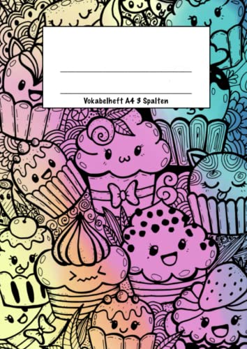 Vokabelheft A4 3 Spalten: Dreispaltiges Vokabelheft für Mädchen, 100 Seiten, DIN A4, Motiv Süßigkeiten und Cupcakes in rosa, pink, lila und türkis Vokabelheft A4 3 Spalten: Dreispaltiges Vokabelheft für Mädchen, 100 Seiten, DIN A4, Motiv Süßigkeiten und Cupcakes in rosa, pink, lila und türkis von Independently published