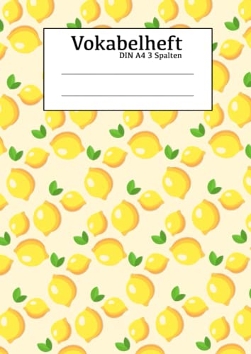Vokabelheft A4 3 Spalten: Sommerliches Vokabelheft mit Zitronen im xxl DIN A4 Format für mehrere Sprachen Vokabelheft A4 3 Spalten: Sommerliches Vokabelheft mit Zitronen im xxl DIN A4 Format für mehrere Sprachen von Independently published