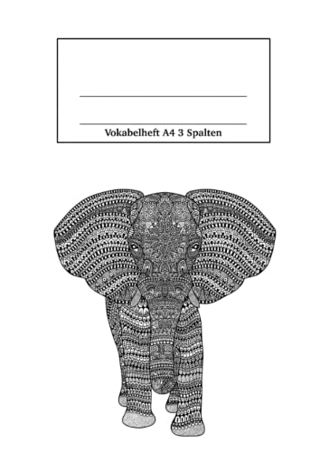 Vokabelheft A4 3 Spalten: Vokabelheft Elefant, DIN A4, dreispaltig Vokabelheft A4 3 Spalten: Vokabelheft Elefant, DIN A4, dreispaltig
