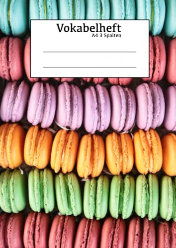 Vokabelheft A4 3 Spalten: Wunderschönes Vokabelbuch, Macarons aus Paris Cover, 3 Spalten Vokabelheft A4 3 Spalten: Wunderschönes Vokabelbuch, Macarons aus Paris Cover, 3 Spalten von Independently published