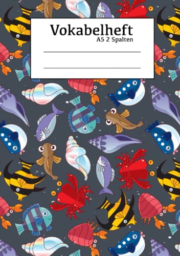 Vokabelheft A5 2 Spalten: Vokabelheft Unter dem Meer, mit Meerestieren und Fischen im praktischen DIN A5 Format Vokabelheft A5 2 Spalten: Vokabelheft Unter dem Meer, mit Meerestieren und Fischen im praktischen DIN A5 Format von Independently published