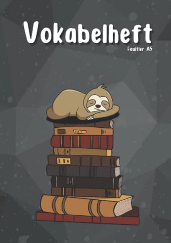Vokabelheft Faultier A5: Vokabelheft für Mädchen, DIN A5, 2 Spalten, Faultier Vokabelheft Faultier A5: Vokabelheft für Mädchen, DIN A5, 2 Spalten, Faultier von Independently published