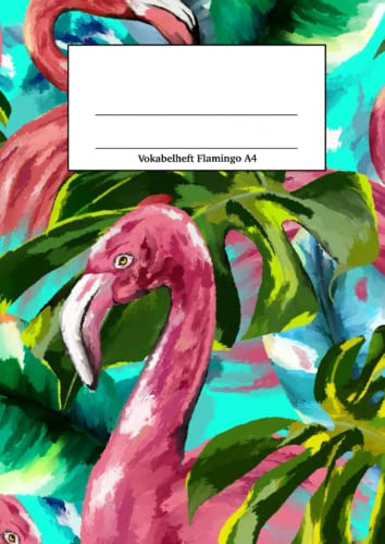 Vokabelheft Flamingo A4: Vokabelheft Mädchen, Jungen, Kinder und Erwachsene, DIN A4, 3 Spalten, 100 Seiten Vokabelheft Flamingo A4: Vokabelheft Mädchen, Jungen, Kinder und Erwachsene, DIN A4, 3 Spalten, 100 Seiten