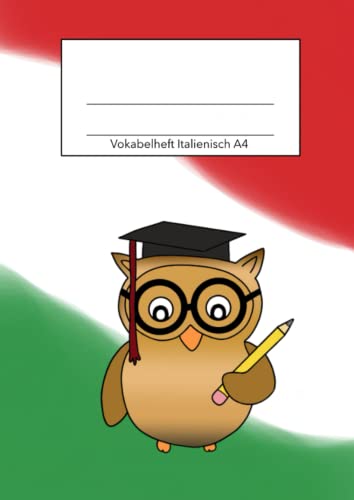 Vokabelheft Italienisch A4: Italienisch Vokabelheft, DIN A4, 3 Spalten Vokabelheft Italienisch A4: Italienisch Vokabelheft, DIN A4, 3 Spalten von Independently published
