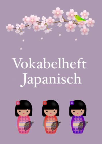 Vokabelheft Japanisch: Vokabeln lernen leichtgemacht, DIN A4, Zwei Spalten, Vokabelheft Japanisch: Vokabeln lernen leichtgemacht, DIN A4, Zwei Spalten,