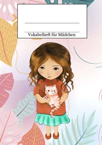 Vokabelheft für Mädchen: Vokabelheft Mädchen, DIN A5, 2 Spalten, 100 Seiten, gebunden, Katze Vokabelheft für Mädchen: Vokabelheft Mädchen, DIN A5, 2 Spalten, 100 Seiten, gebunden, Katze von Independently published