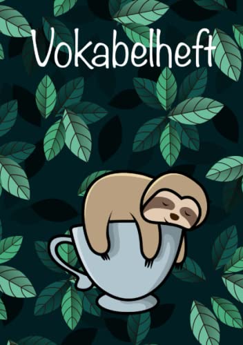 Vokabelheft: Vokabelheft Faultier, DIN A5, für Jungs und Mädchen, Kinder und Erwachsene, 2 Spalten Vokabelheft: Vokabelheft Faultier, DIN A5, für Jungs und Mädchen, Kinder und Erwachsene, 2 Spalten von Independently published