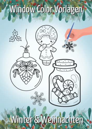 Window Color Vorlagen Winter & Weihnachten: 50 Vorlagen für Kreidemarker, Window Color und sonstige Fensterbilder Window Color Vorlagen Winter & Weihnachten: 50 Vorlagen für Kreidemarker, Window Color und sonstige Fensterbilder von Independently published