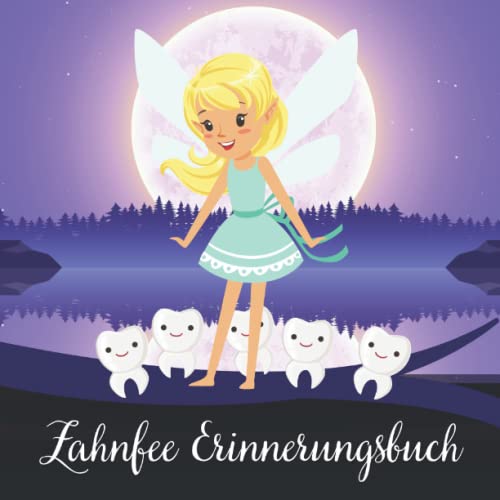 Zahnfee Erinnerungsbuch: Dein Zahnfee Buch zum Eintragen für Jungen und Mädchen Zahnfee Erinnerungsbuch: Dein Zahnfee Buch zum Eintragen für Jungen und Mädchen von Independently published