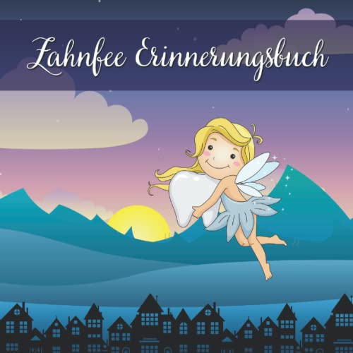 Zahnfee Erinnerungsbuch: Zahnfee Buch für Mädchen und Jungen zum Eintragen der verlorenen Milchzähne - dein Begleiter durch die Wackelzahnpubertät Zahnfee Erinnerungsbuch: Zahnfee Buch für Mädchen und Jungen zum Eintragen der verlorenen Milchzähne - dein Begleiter durch die Wackelzahnpubertät von Independently published