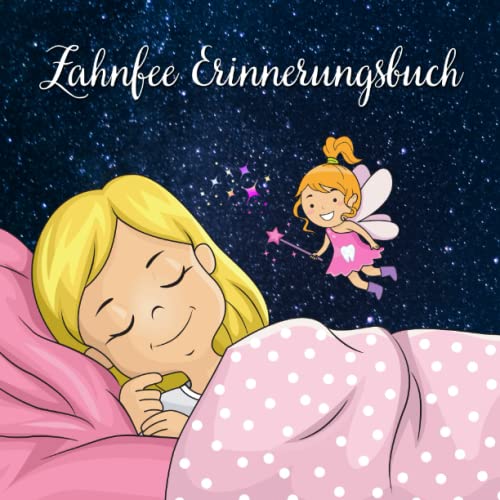 Zahnfee Erinnerungsbuch: Zahnfee Buch zum Eintragen für Mädchen in der Wackelzahnpubertät - dein Erinnerungsalbum für die Milchzähne Zahnfee Erinnerungsbuch: Zahnfee Buch zum Eintragen für Mädchen in der Wackelzahnpubertät - dein Erinnerungsalbum für die Milchzähne von Independently published