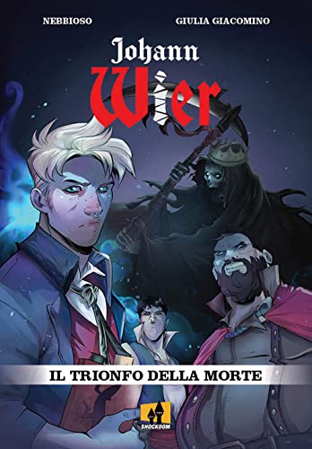 Il trionfo della morte. Johann Wier (Vol. 2) (Yep!) von Shockdom